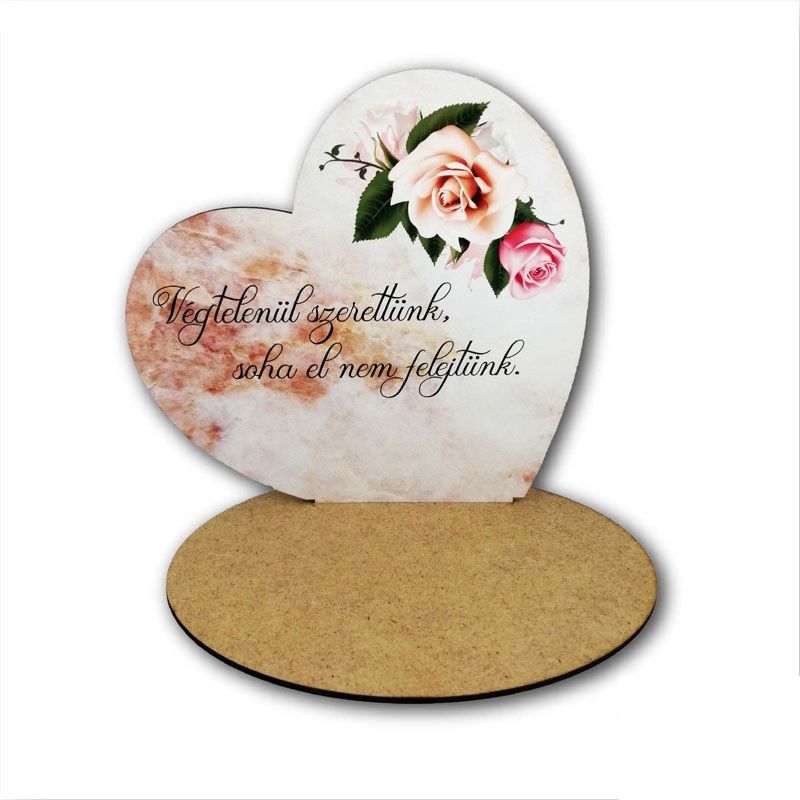 Nagy talpas díszíthető szív alap - Végtelenül szerettünk...