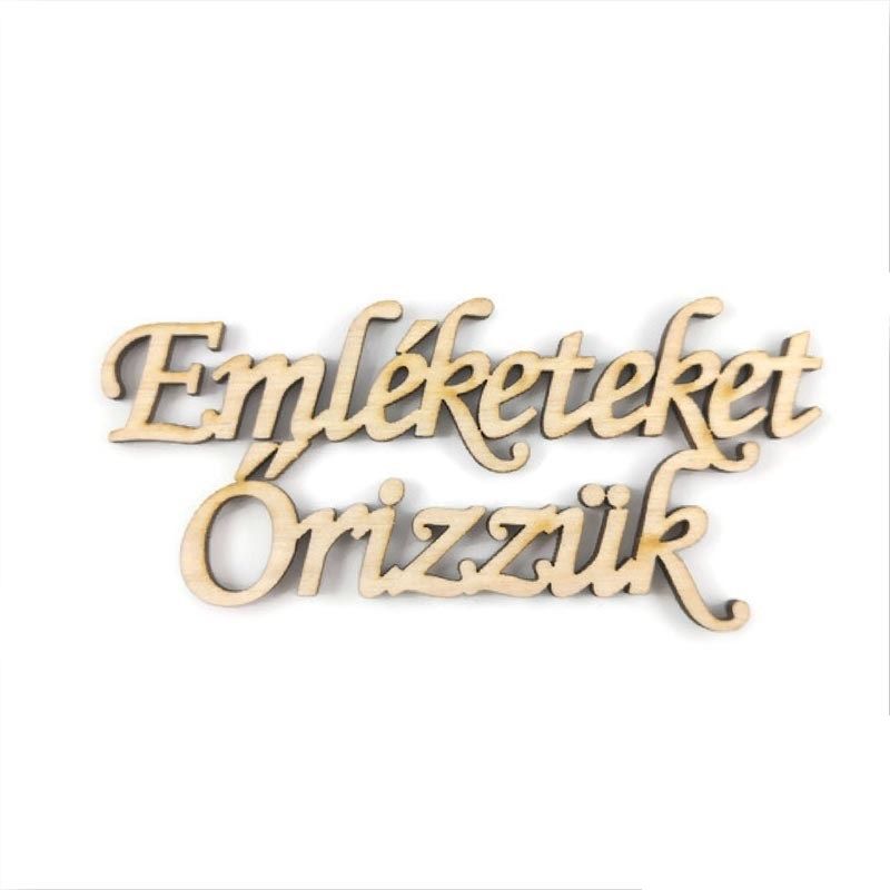 Emléketeket őrizzük fa felirat – 5 × 11 cm Emléketeket őrizzük fa felirat – 5 × 11 cm